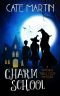 [The Witches Three Cozy Mystery 01] • Charm School